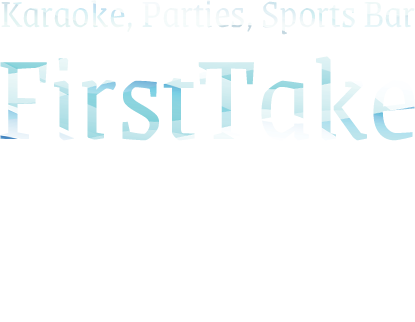 Karaoke, Parties, Sports Bar - FirstTake 昼間はカラオケバー、夕方は貸切パーティー利用、夜はスポーツバーとして営業。